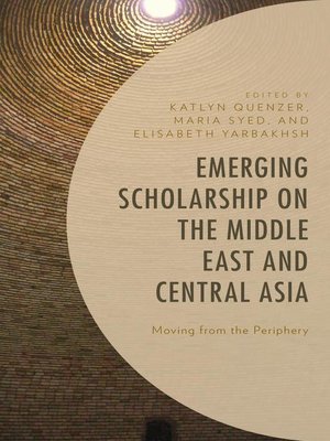 cover image of Emerging Scholarship on the Middle East and Central Asia